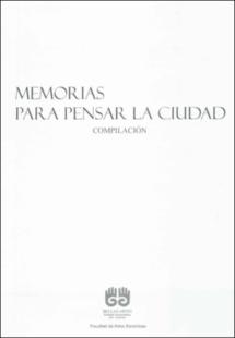 Memorias para pensar la ciudad 